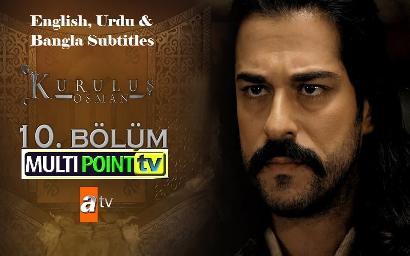 Kurulus Osman Season 1 Episode 10 (10 Bolum) with English, Urdu & Bangla Subtitles Free