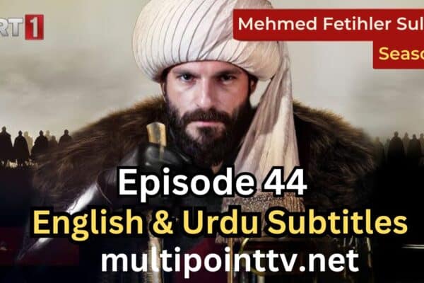 Mehmed Fetihler Sultani Episode 44